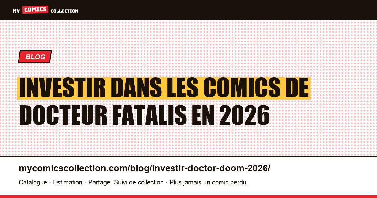 Investir dans les comics de Docteur Fatalis en 2026 — illustration article