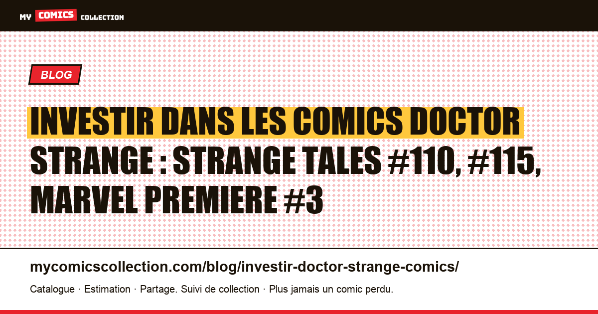 Investir dans les comics Doctor Strange : les clés qui valent le plus, illustration article