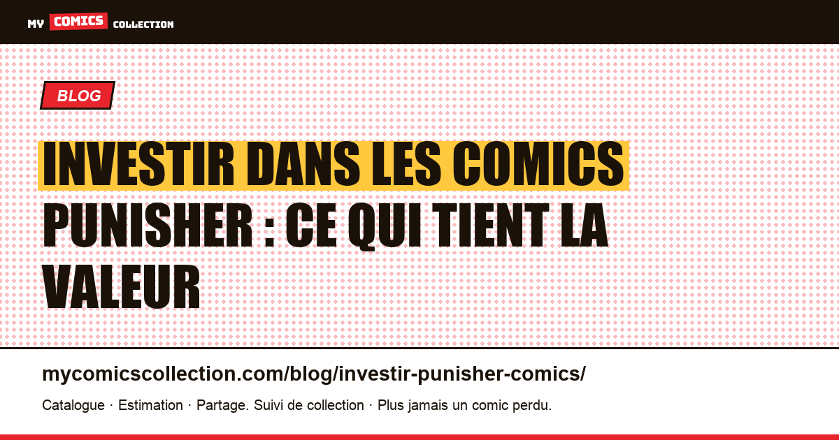 Investir dans les comics Punisher : quelles clés tiennent la valeur ?, illustration article