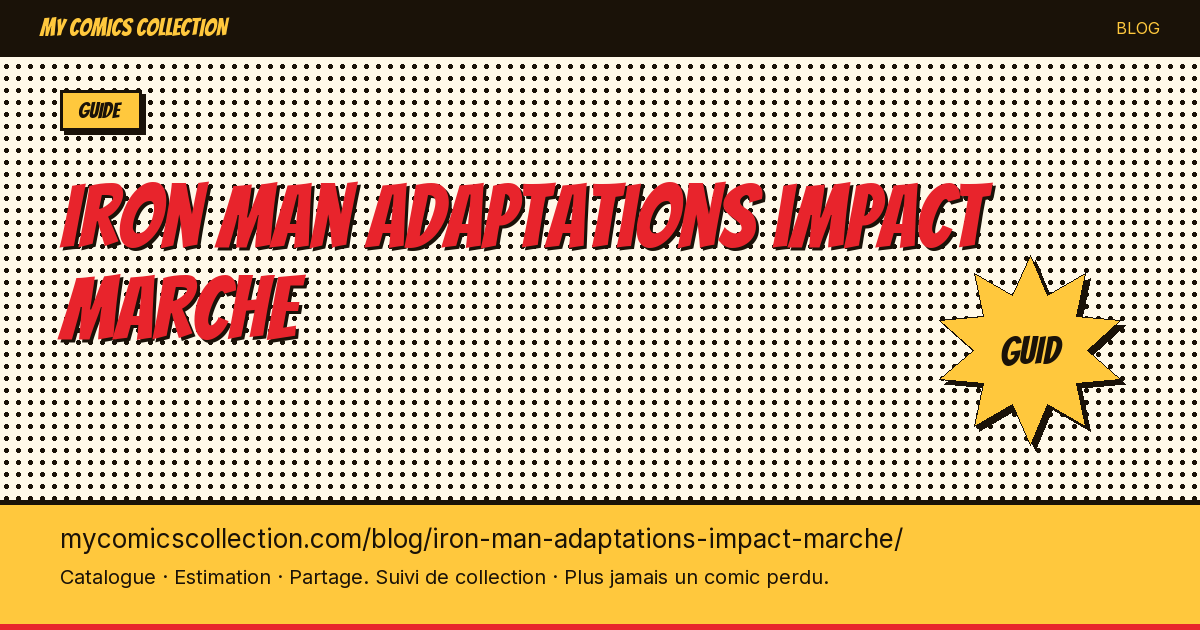 Iron Man : impact des adaptations — illustration article