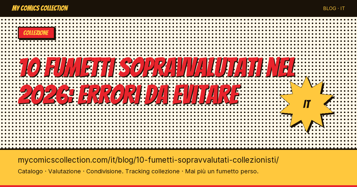 10 fumetti sopravvalutati che i collezionisti rimpiangono di aver comprato — illustrazione articolo