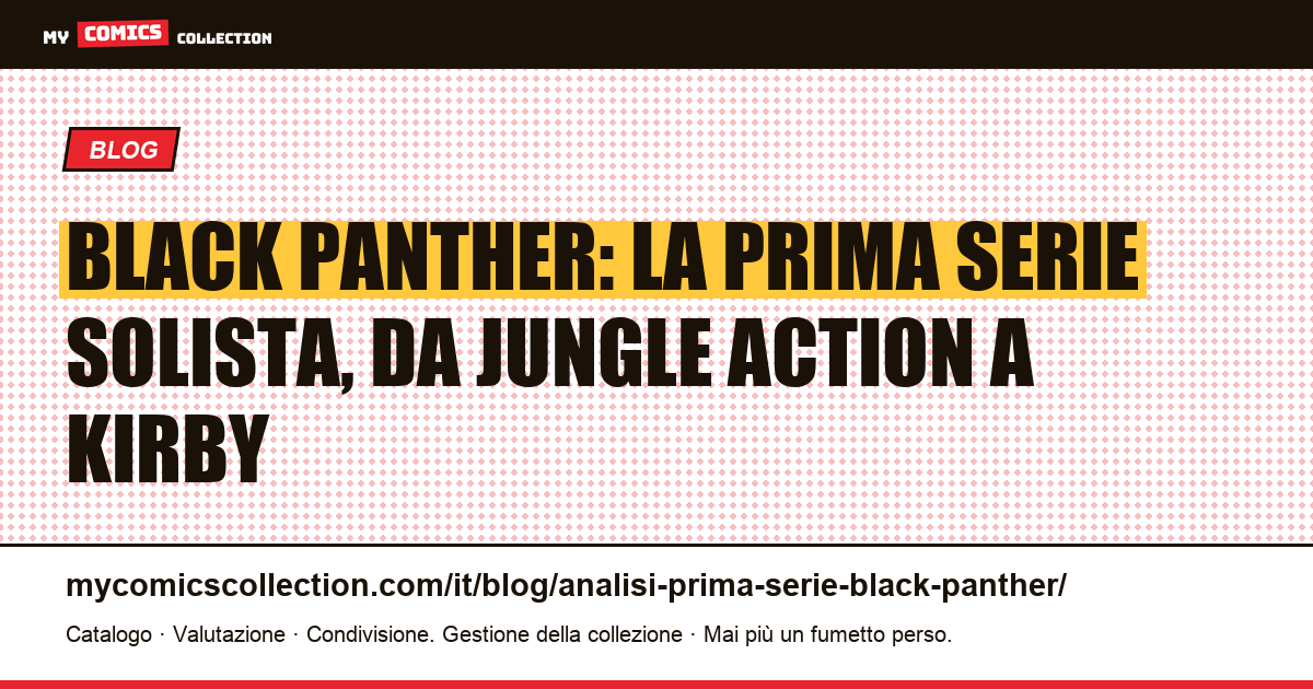 Analisi della prima serie di Black Panther: Jungle Action e Kirby 1977, illustrazione articolo