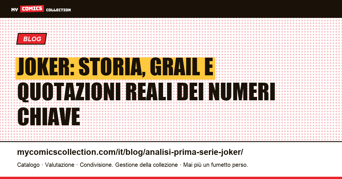 Joker: prima serie, grail e analisi delle quotazioni reali, illustrazione articolo