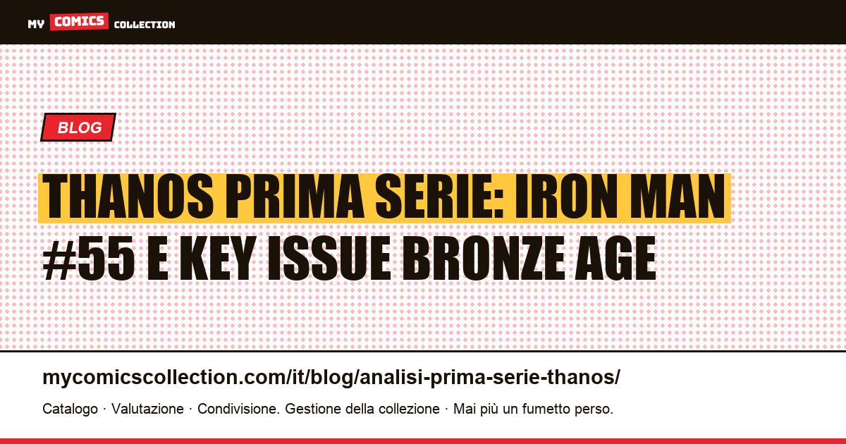 Thanos: prima serie e key issue della Bronze Age: analisi e quotazioni, illustrazione articolo