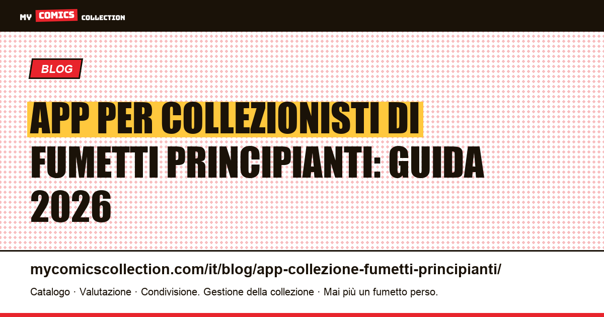 App per la collezione di fumetti per principianti: come iniziare nel 2026, illustrazione articolo
