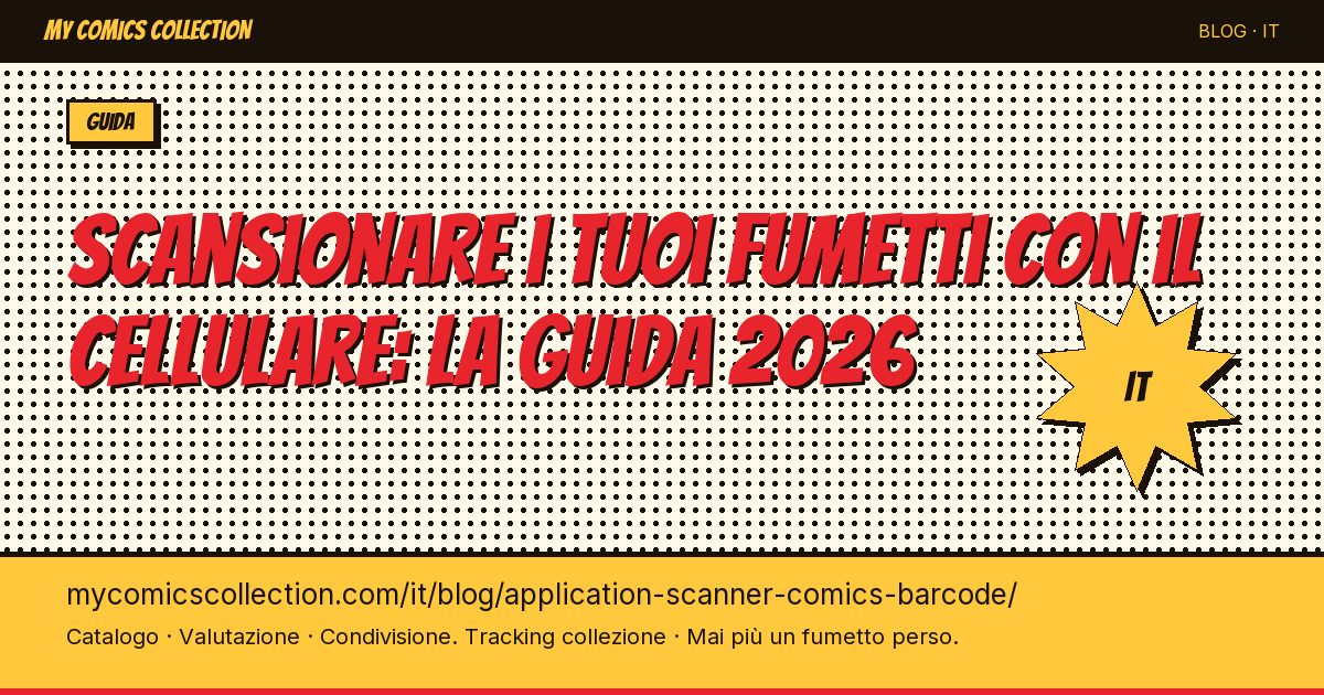 Scanner ses comics avec son téléphone : le guide 2026 — illustrazione articolo