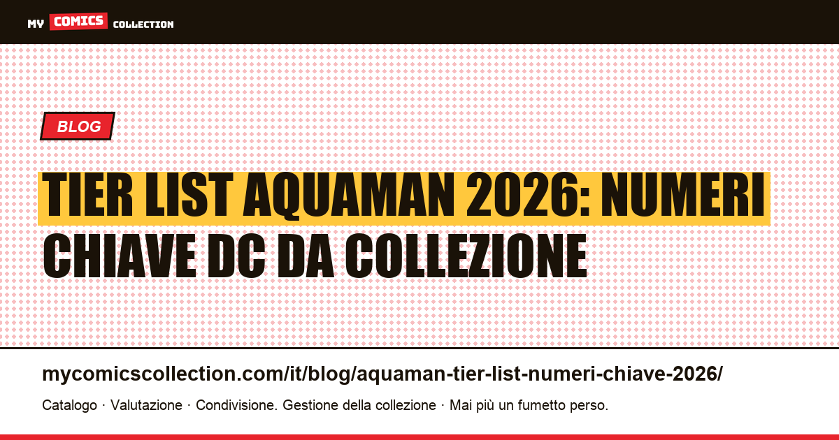 Tier List Aquaman 2026: i numeri chiave DC ordinati per valore, illustrazione articolo