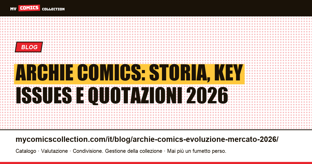Archie Comics: evoluzione e mercato del collezionista 2026, illustrazione articolo