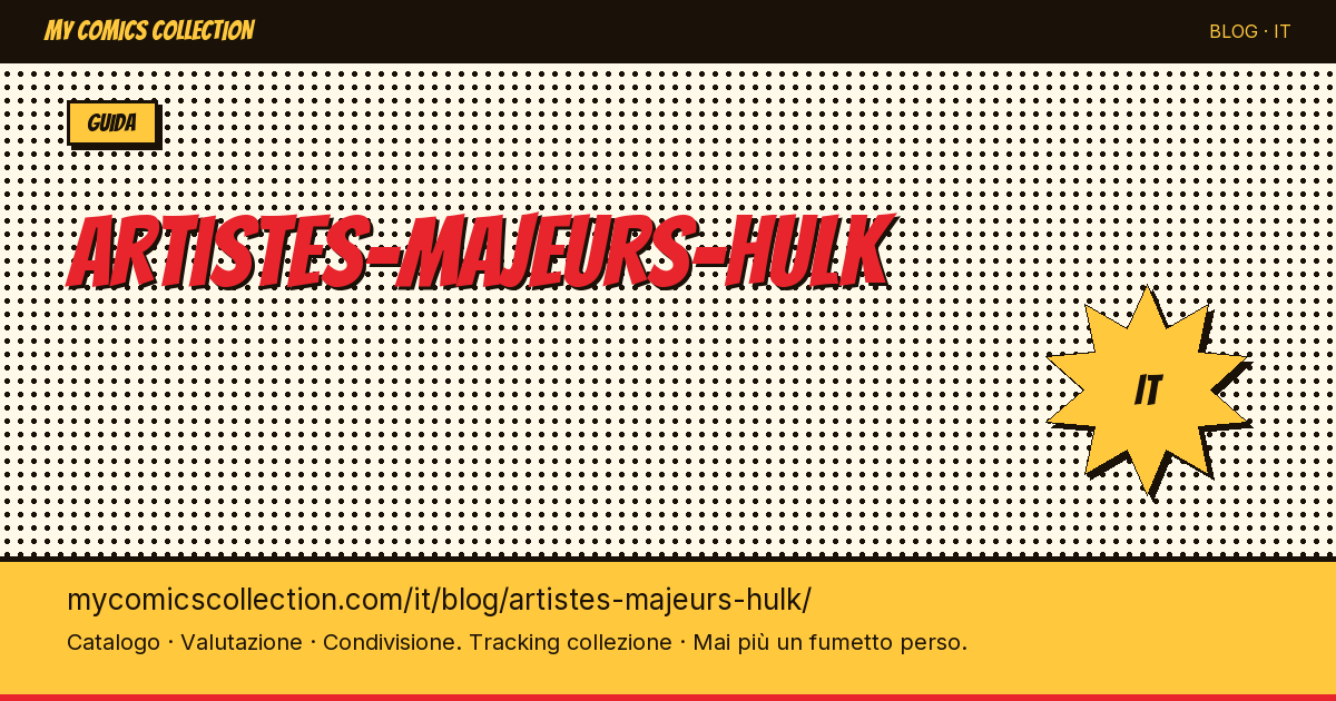 Gli artisti principali di Hulk — illustrazione articolo