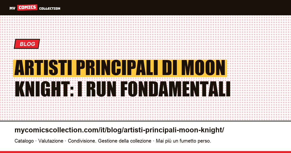 Gli artisti principali di Moon Knight: i run che hanno definito il personaggio, illustrazione articolo
