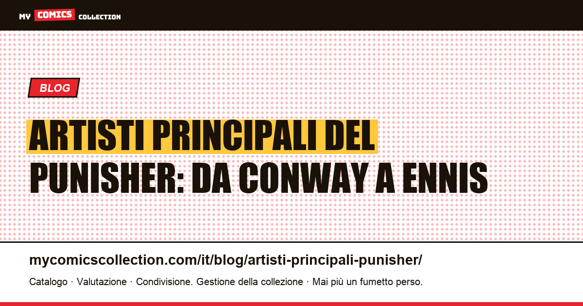Gli artisti principali del Punisher: da Conway a Garth Ennis, illustrazione articolo