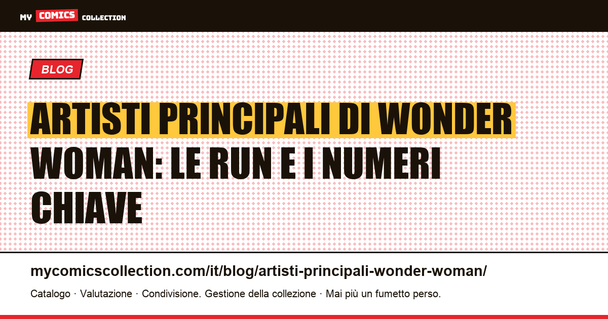 Gli artisti principali di Wonder Woman: da Marston ad Azzarello, illustrazione articolo