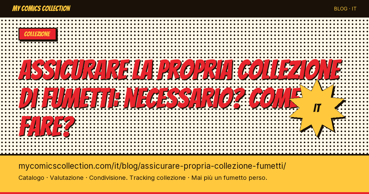 Assicurare la propria collezione di fumetti: è necessario e come fare? — illustrazione articolo
