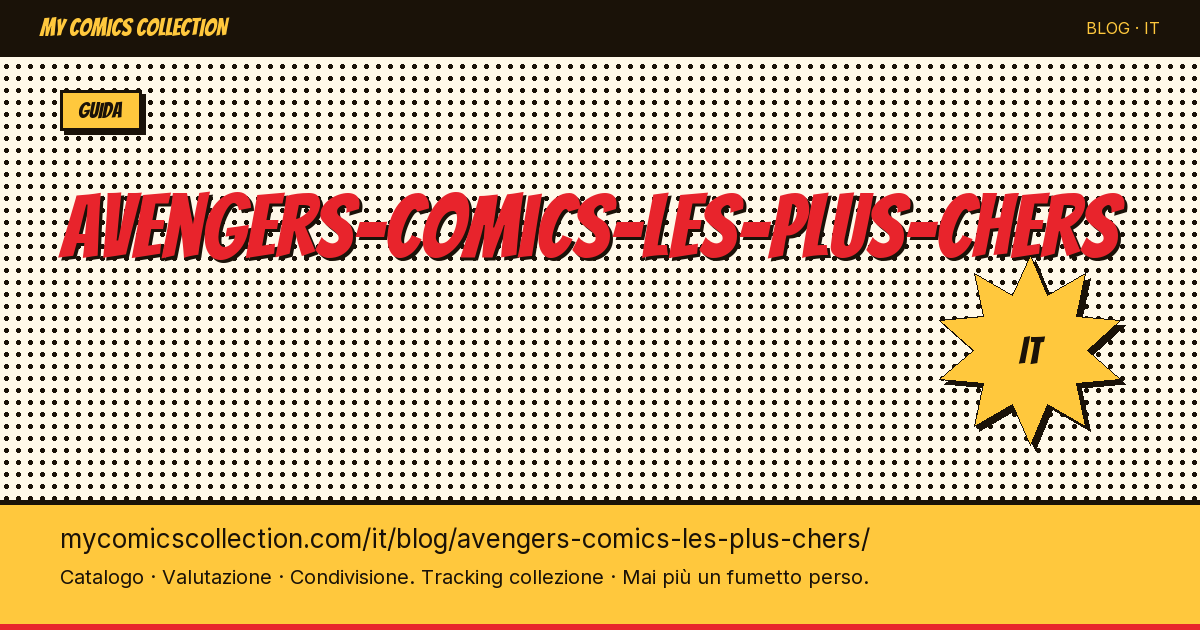 I fumetti degli Avengers più costosi — illustrazione articolo
