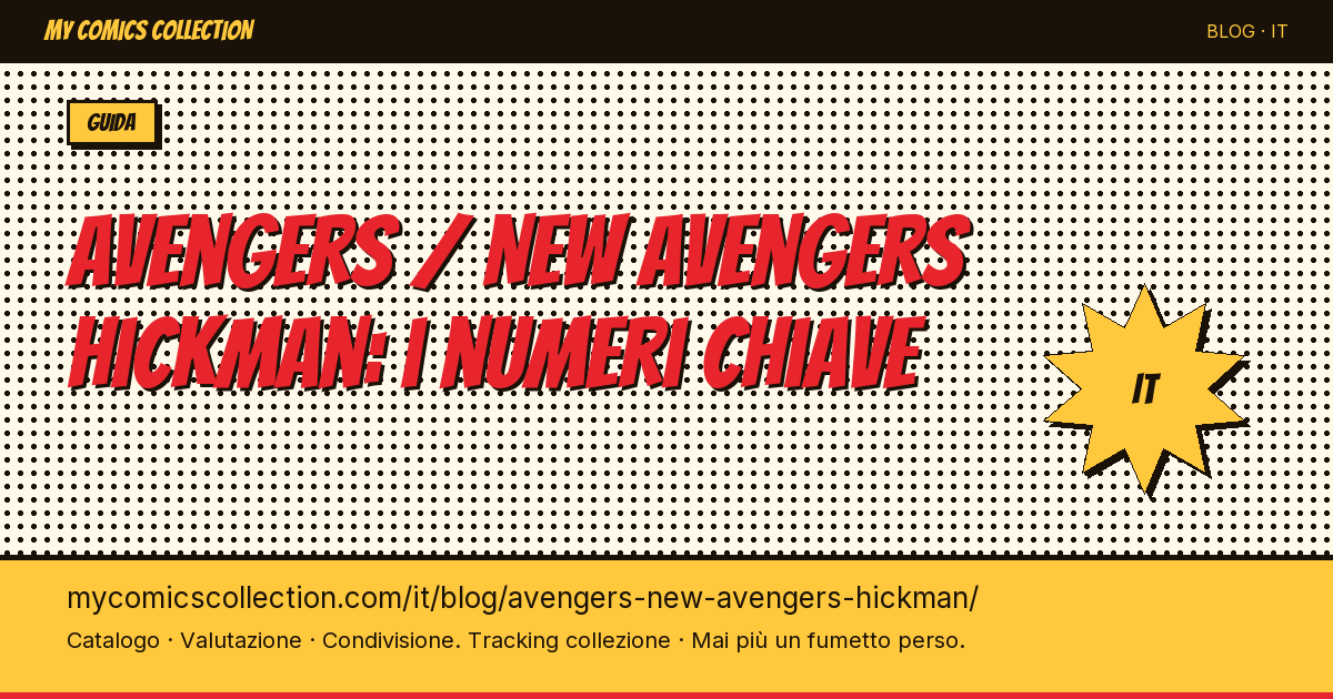 Avengers / New Avengers Hickman: i numeri chiave — illustrazione articolo