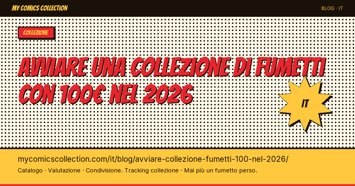 Avviare una collezione di fumetti con 100€ nel 2026 — illustrazione articolo