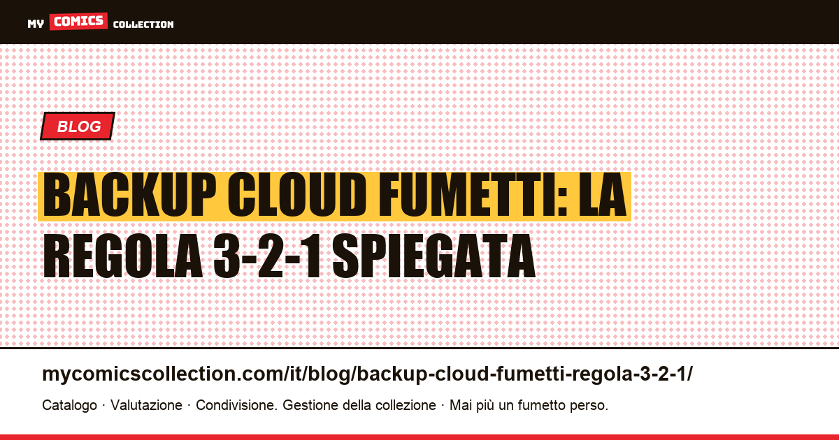 Backup cloud dei fumetti: la regola 3-2-1 per la tua collezione, illustrazione articolo