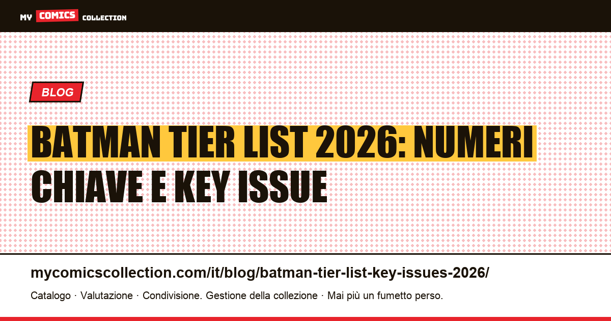 Tier List Batman 2026: i numeri chiave da collezionare, illustrazione articolo