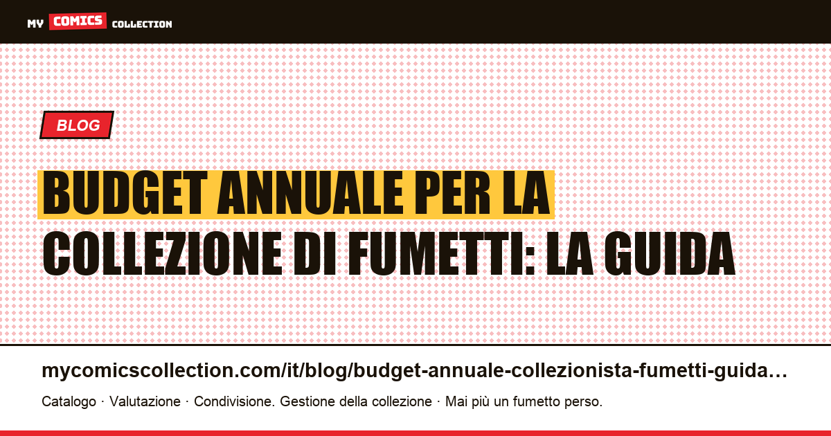 Come pianificare il budget annuale della propria collezione di fumetti, illustrazione articolo