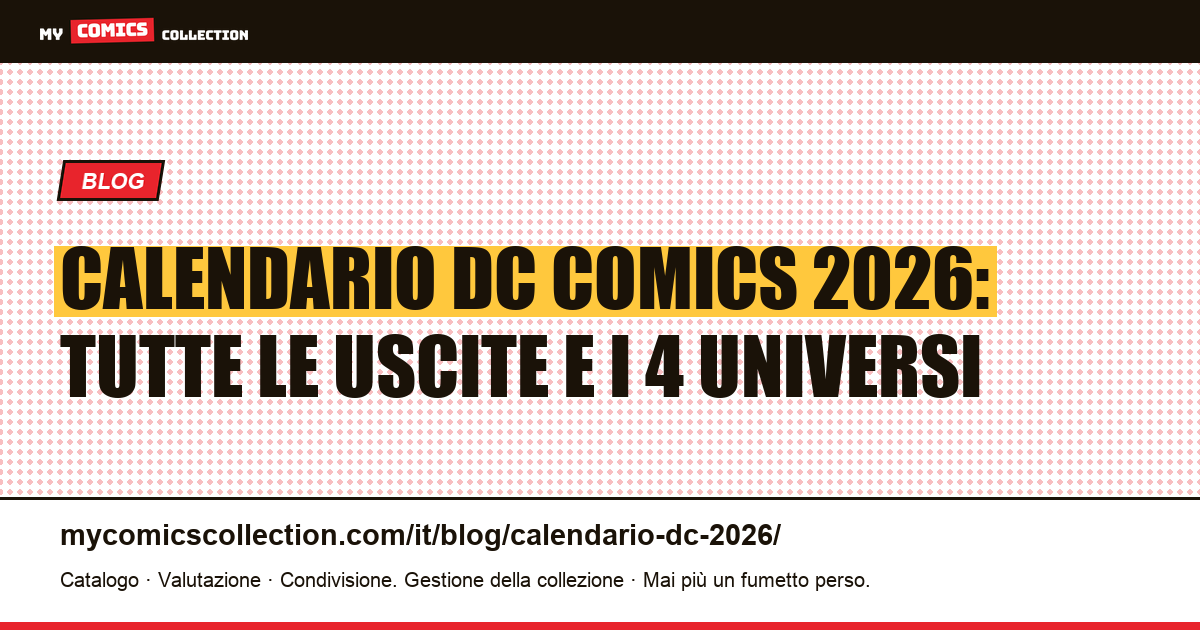 Calendario DC Comics 2026: tutte le uscite, solicitation e i 4 universi, illustrazione articolo