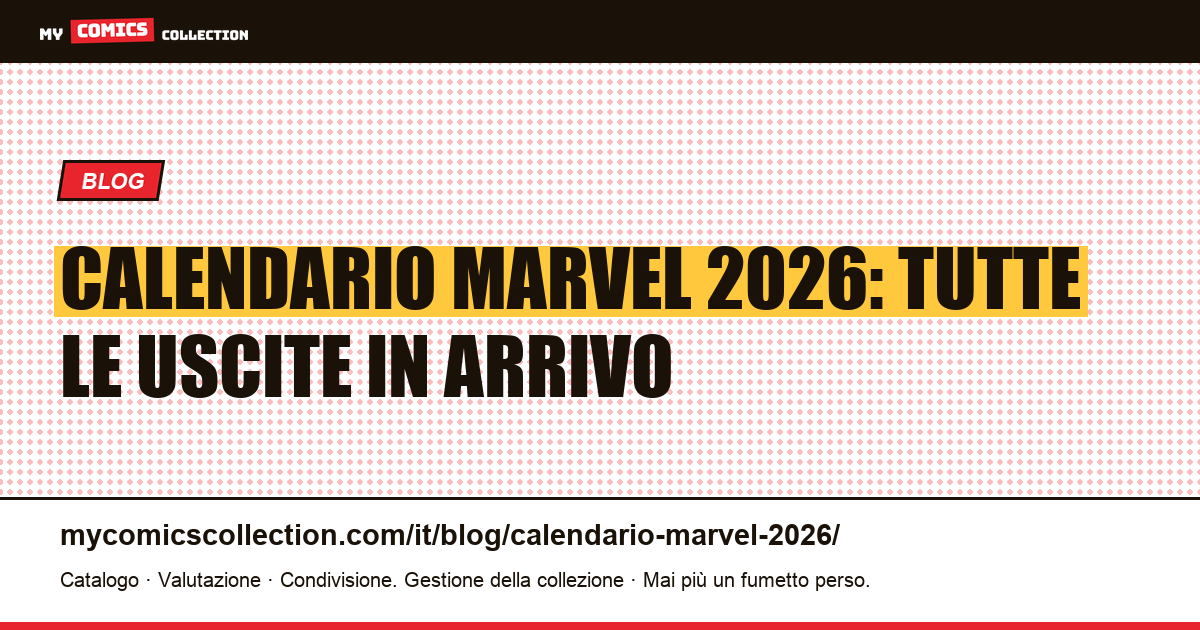 Calendario Marvel 2026: tutte le uscite comics in arrivo, illustrazione articolo