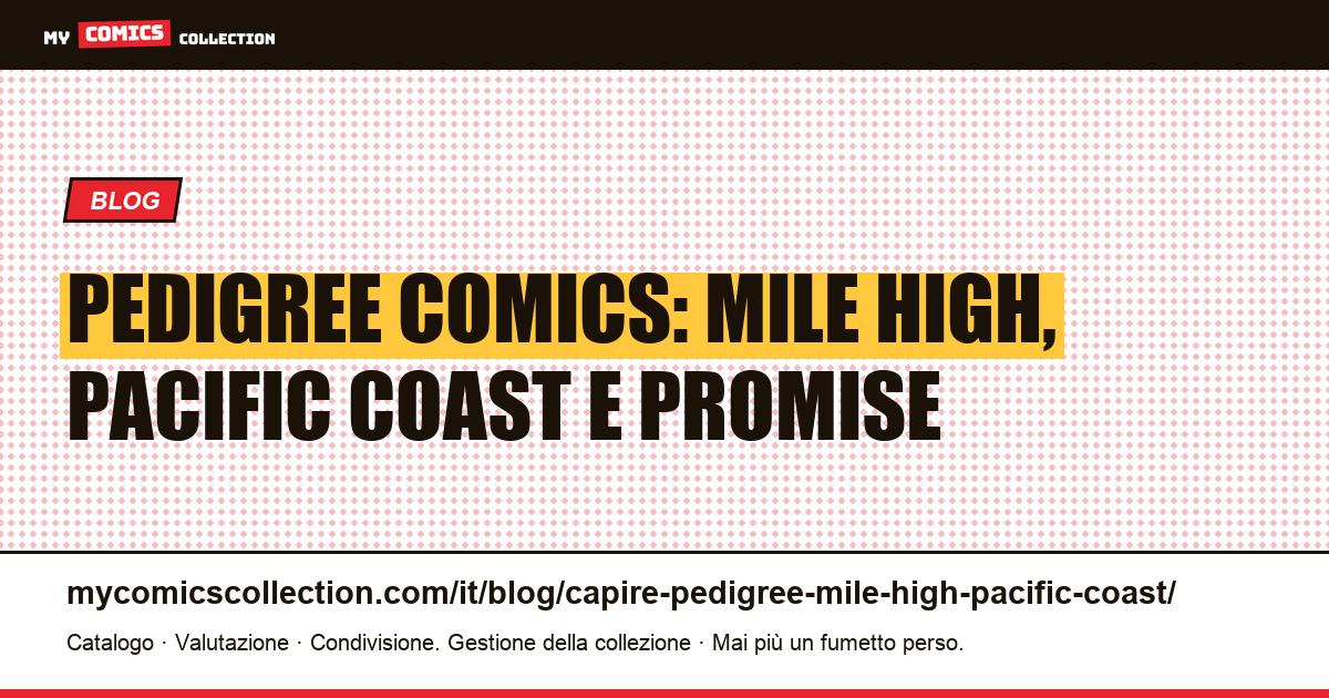 Capire i pedigree: Mile High, Pacific Coast e gli altri, illustrazione articolo