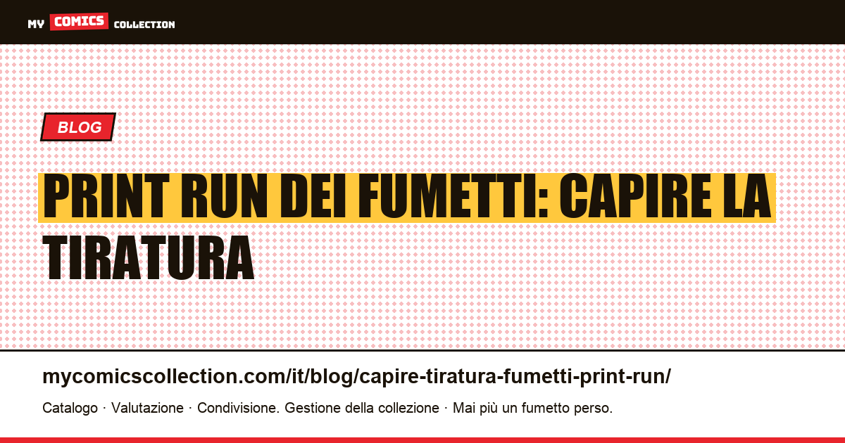 Capire la tiratura dei fumetti: il print run, illustrazione articolo