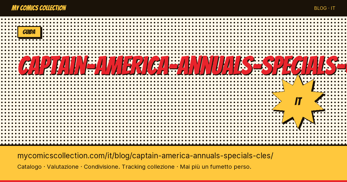 Captain America: gli Annuals e Special chiave — illustrazione articolo