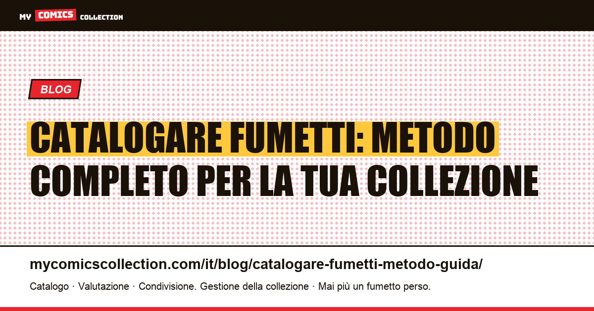 Catalogare una collezione di fumetti: la guida metodo completa, illustrazione articolo
