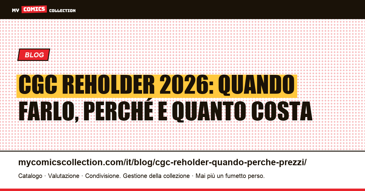 CGC Reholder: quando farlo, perché e prezzi 2026, illustrazione articolo