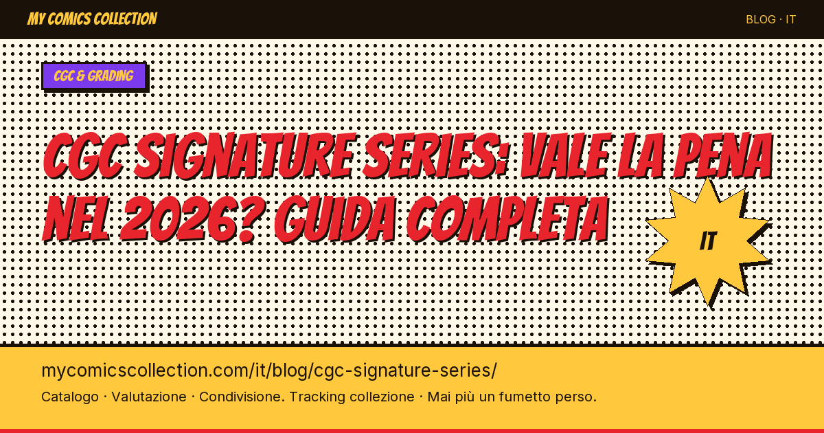 CGC Signature Series: vale la pena nel 2026? — illustrazione articolo