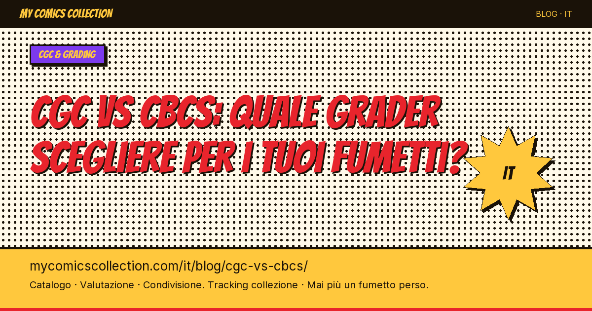 CGC vs CBCS: quale grader scegliere per i tuoi fumetti? — illustrazione articolo