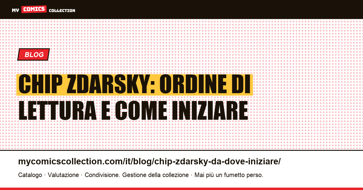 Chip Zdarsky: da dove iniziare, illustrazione articolo