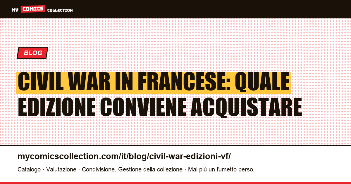 Civil War in francese: quale edizione leggere, illustrazione articolo