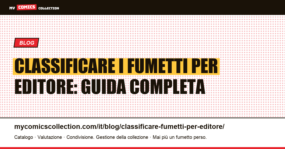 Classificare i fumetti per editore: Marvel, DC, Image e indipendenti, illustrazione articolo