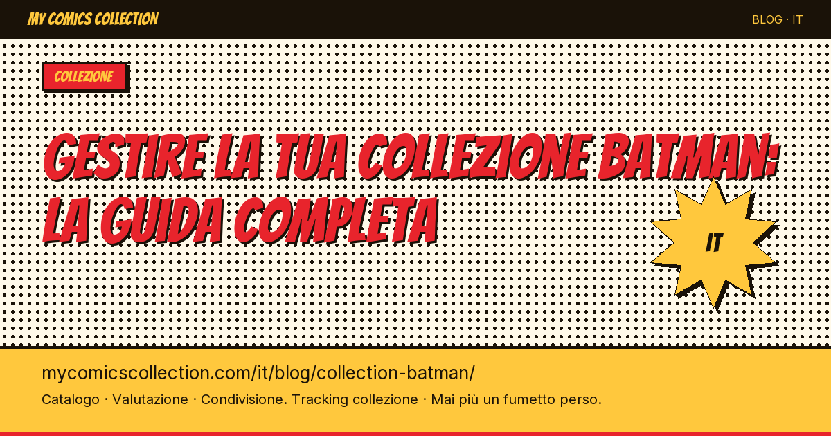 Gestire la tua collezione Batman: la guida completa — illustrazione articolo