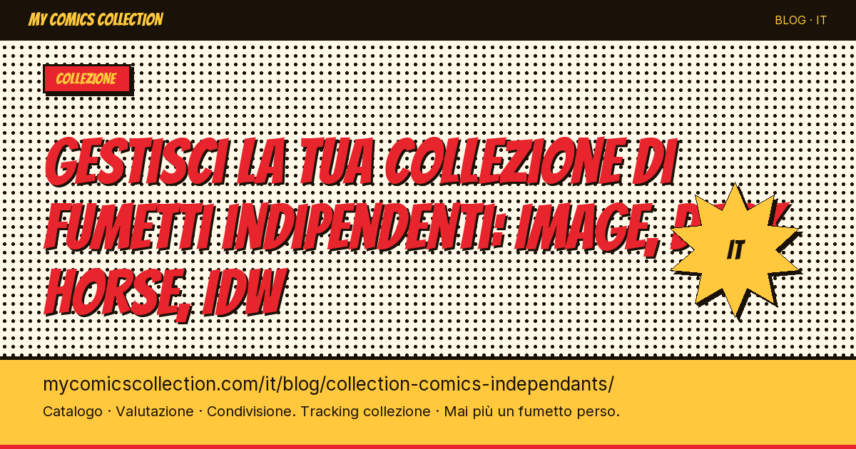 Gestire la collezione di fumetti indipendenti: guida Image, Dark Horse e altri — illustrazione articolo
