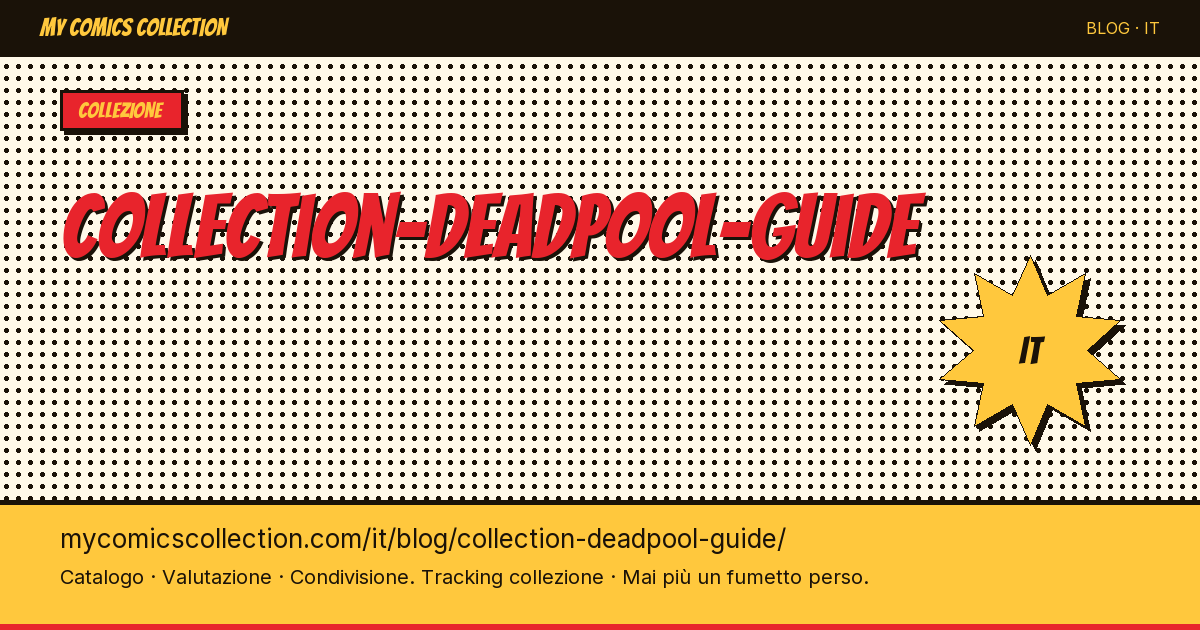 Guida alla collezione Deadpool — illustrazione articolo
