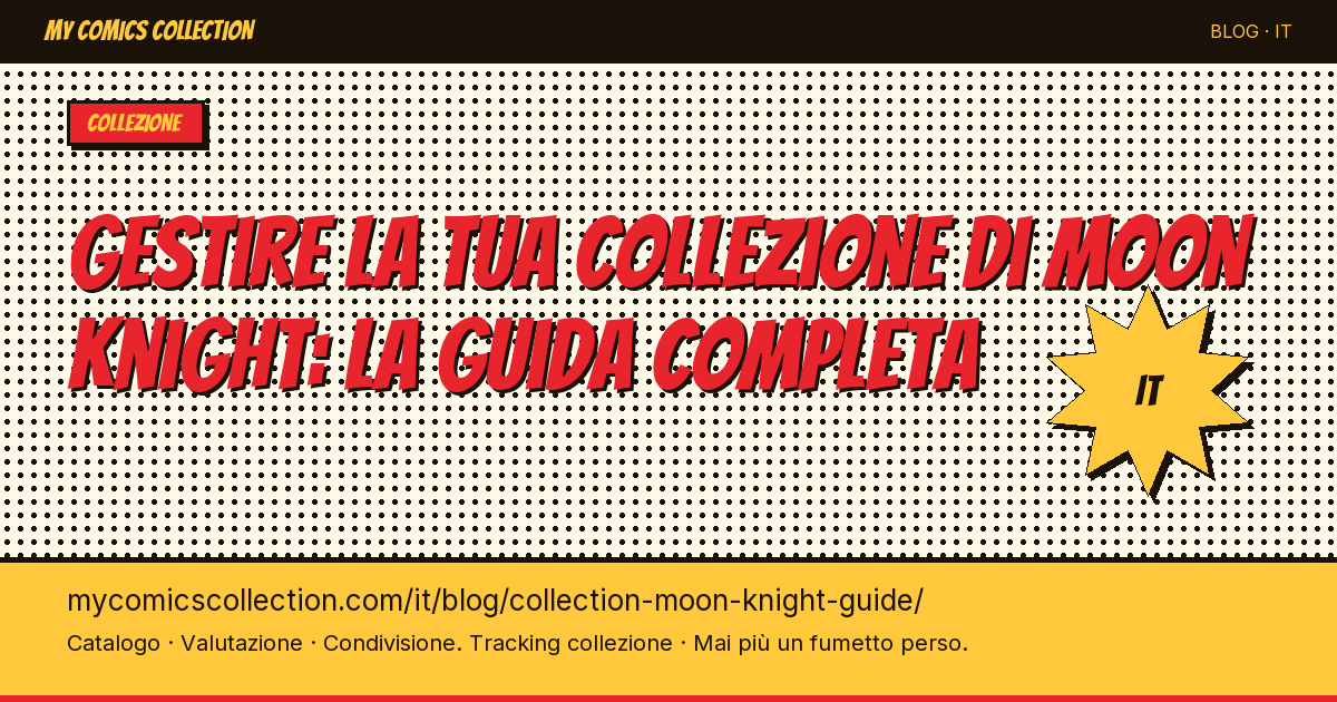 Gestire la tua collezione di Moon Knight: la guida completa — illustrazione articolo