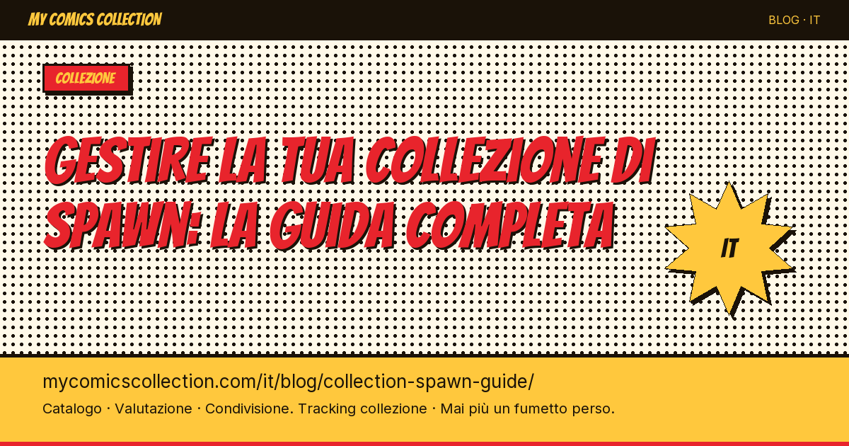 Gérer sa collection Spawn : le guide du collectionneur — illustrazione articolo