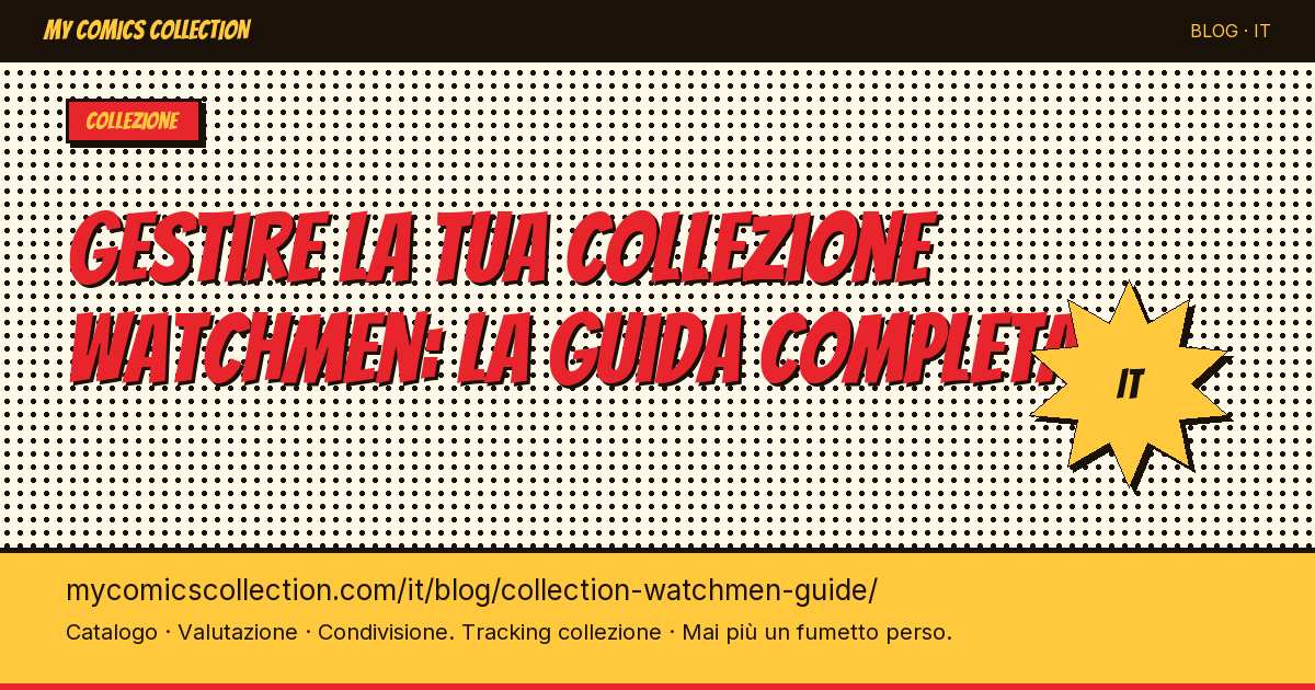 Gestire la tua collezione Watchmen: la guida completa — illustrazione articolo
