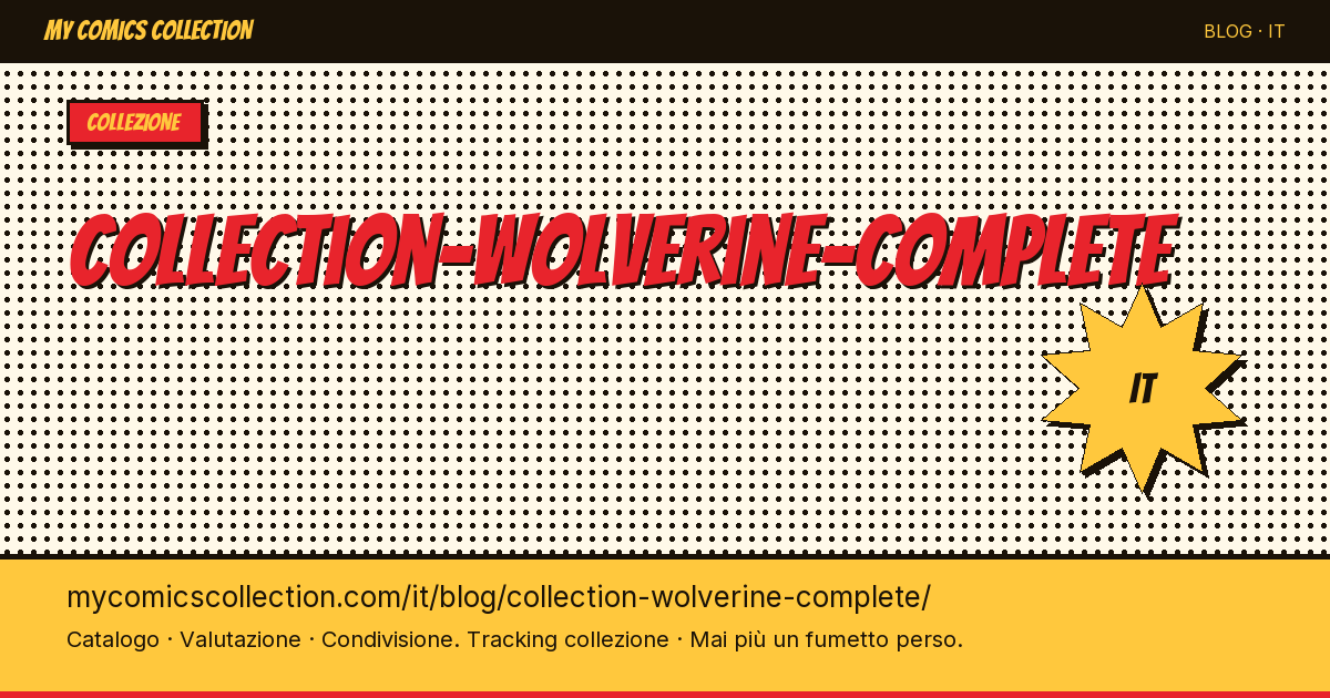 Collezione completa Wolverine — illustrazione articolo