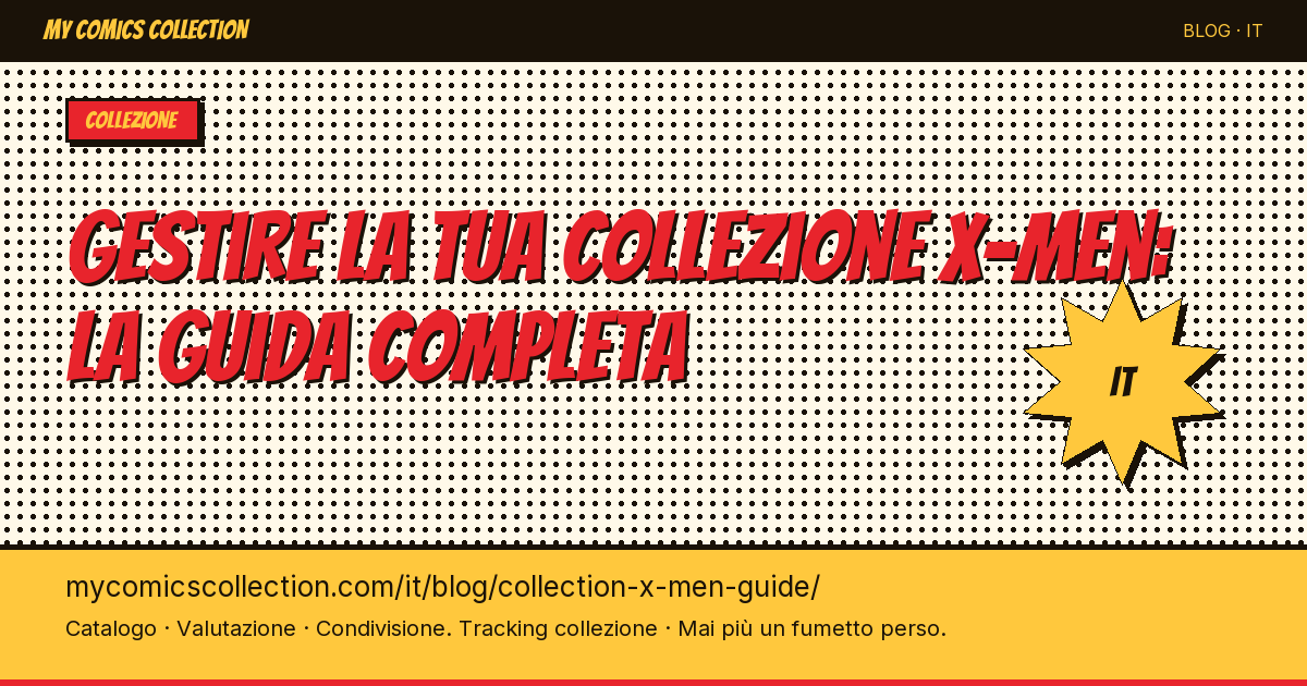 Gestire la tua collezione X-Men: la guida completa del collezionista — illustrazione articolo