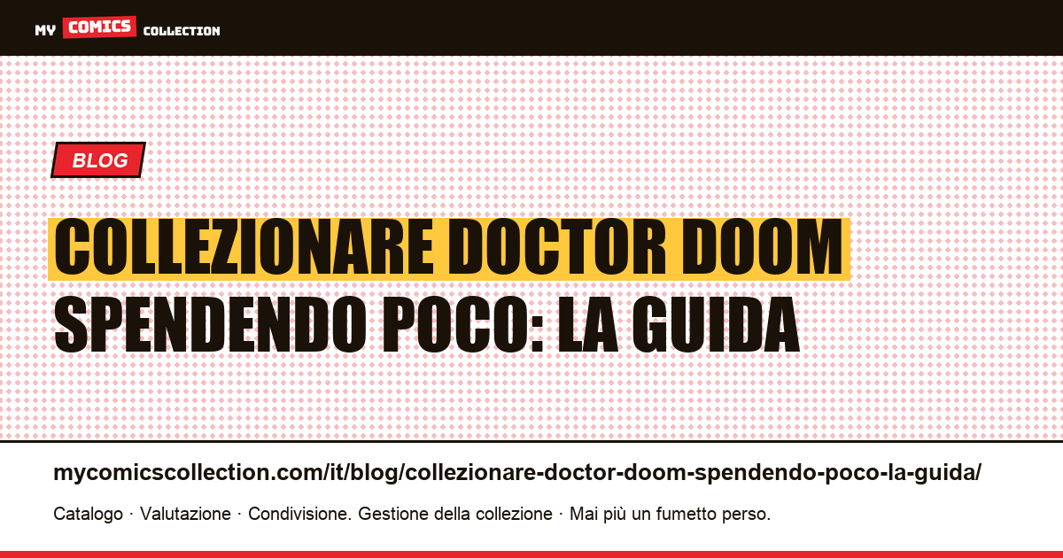 Collezionare Doctor Doom spendendo poco: la guida — illustrazione articolo