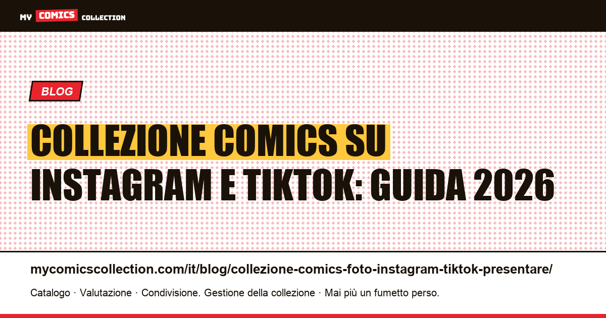 Come presentare la tua collezione comics su Instagram e TikTok nel 2026, illustrazione articolo