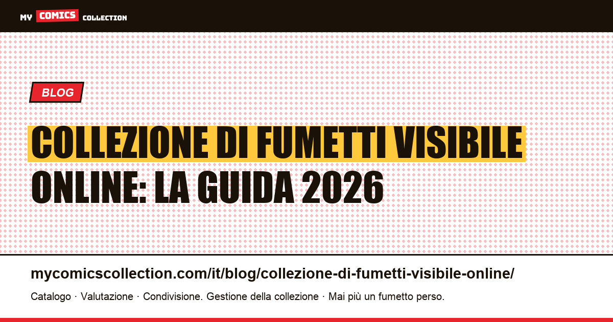 Collezione di fumetti visibile online: la guida 2026 — illustrazione articolo