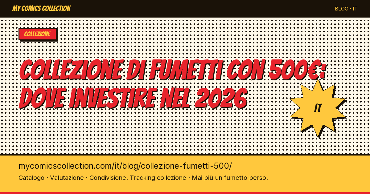 Collezione di fumetti con 500€: dove investire nel 2026 — illustrazione articolo