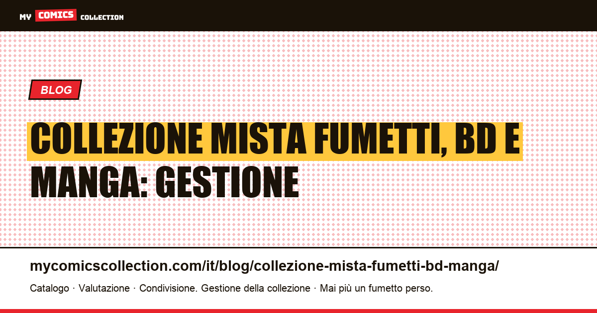 Gestire una collezione mista: fumetti, BD e manga, illustrazione articolo