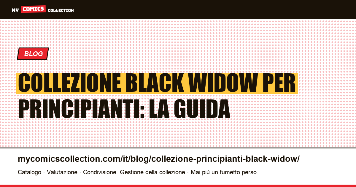 Collezione Black Widow per principianti: da dove iniziare, illustrazione articolo