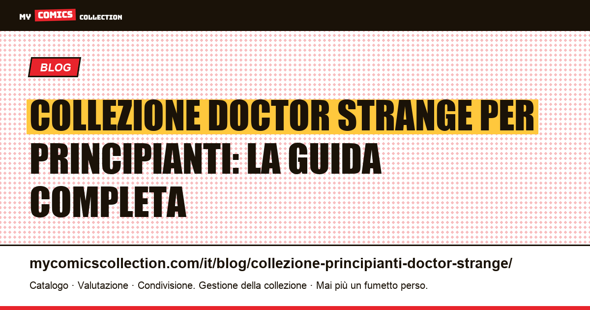 Collezione Doctor Strange per principianti: chiavi, prezzi e strategia, illustrazione articolo